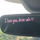 4PCS Letter Pattern Car Rearview Mirror Sticker, "I Love you ,drive safe " text car mirror sticker decal