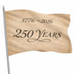 250th Anniversary Commemorative Flag